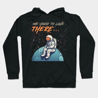 we used to live there Hoodie